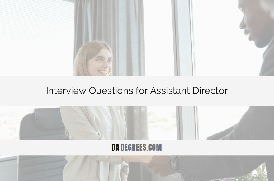 Navigate your path to leadership with our expert guide to Assistant Director interview questions. Whether you're a seasoned professional or aspiring to step into a management role, uncover essential insights and winning answers. Click now for a strategic advantage in your Assistant Director interview, setting the stage for success in the dynamic world of organizational leadership.