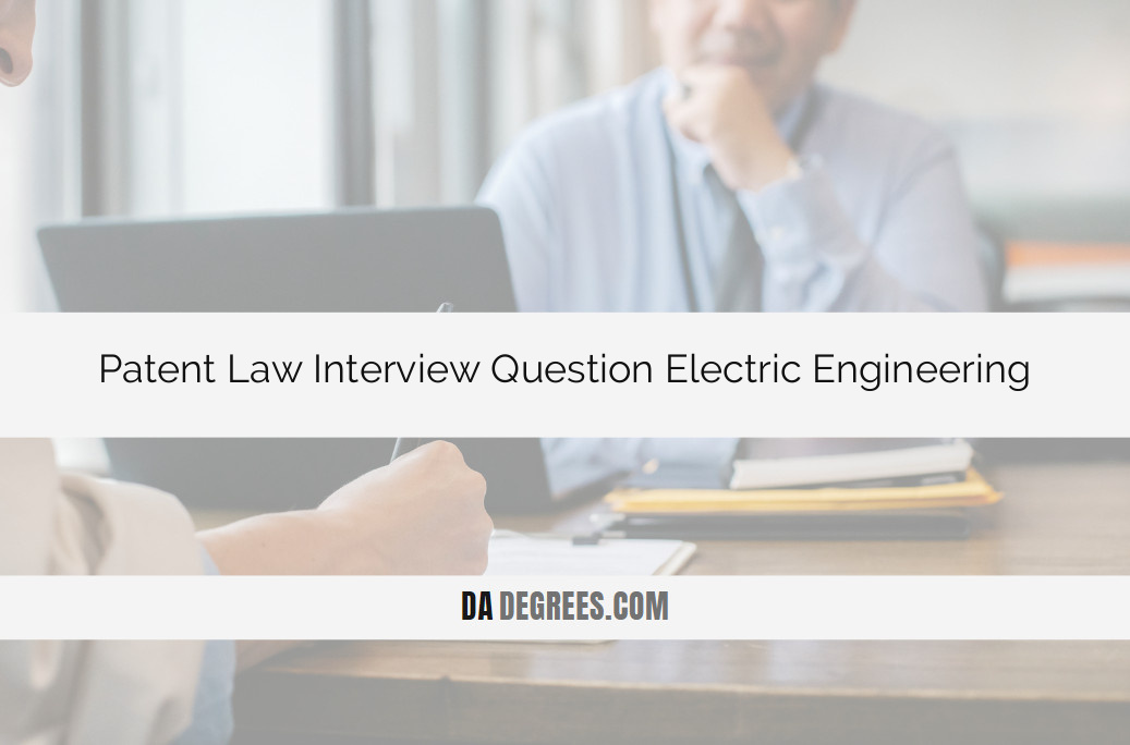 Crack the code to success in patent law interviews with our expert insights into electric engineering questions. Navigate the intricacies of patent law with detailed explanations tailored for electric engineering candidates. Ace your interview with confidence and competence!