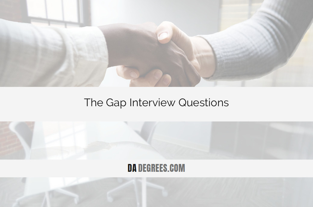 Step into success with our definitive guide to The Gap Interview Questions. From fashion-forward expertise to customer service scenarios, we've got you covered. Click now to uncover expert tips and tailored questions designed to help you stand out in your Gap interview. Whether you're a seasoned retail professional or a fashion enthusiast gearing up for your first interview, ensure you're well-prepared to showcase your skills and secure your spot on the team at The Gap. Ace your interview and make a stylish impact on your retail career!